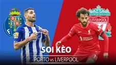 TỶ LỆ và dự đoán kết quả Porto vs Liverpool lastest-news